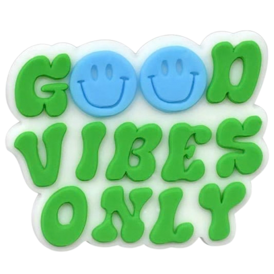 GOOD VIBES ONLY