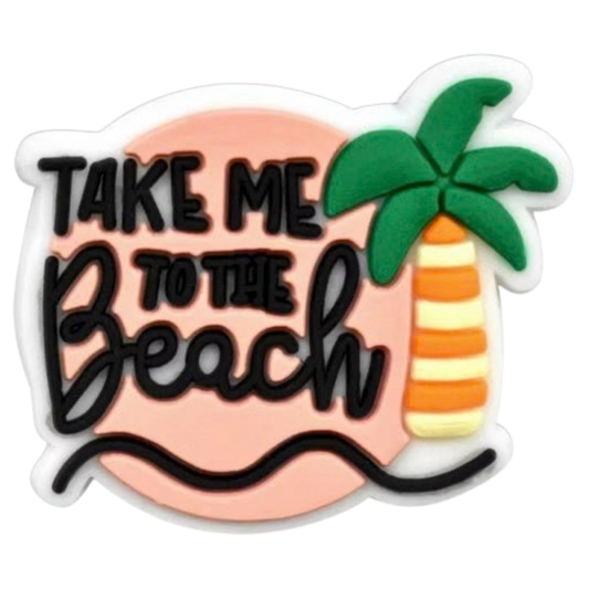TAKE ME TO THE BEACH