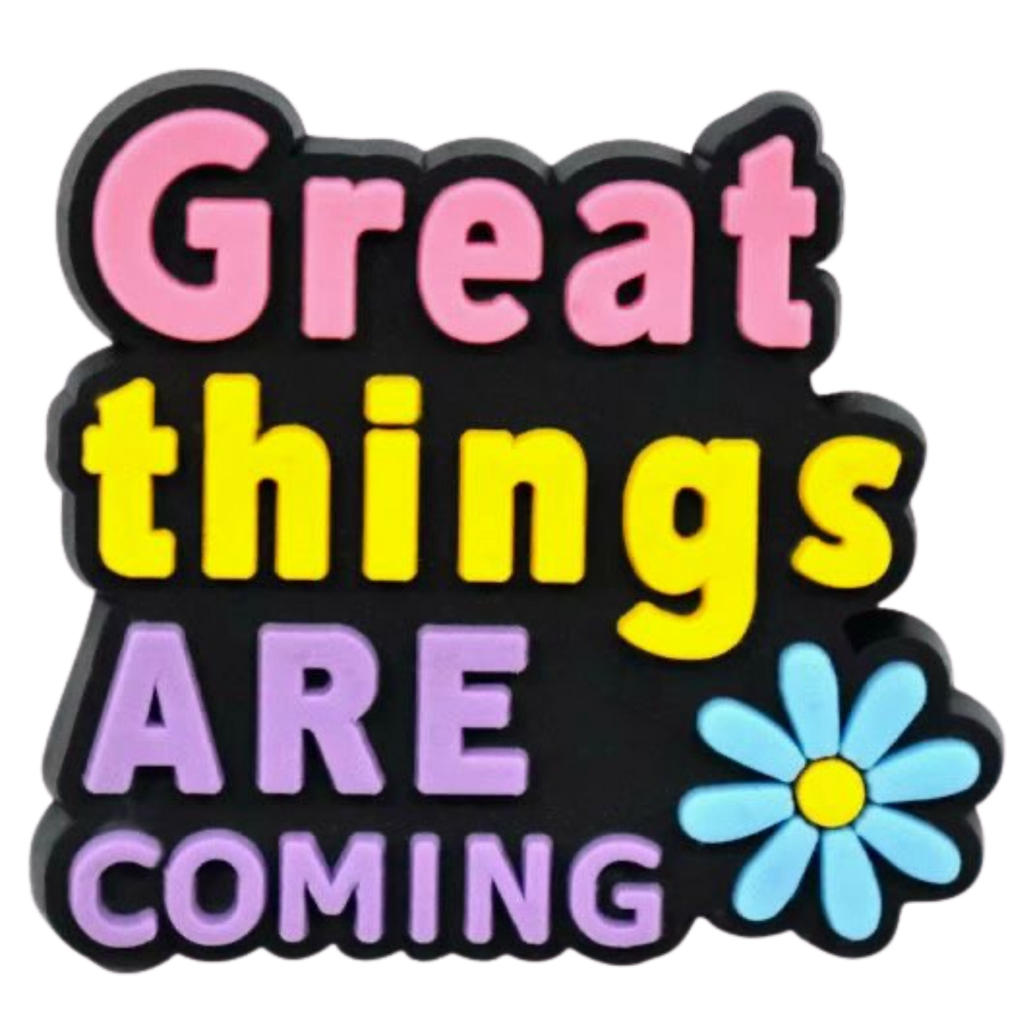 GREAT THINGS ARE COMING