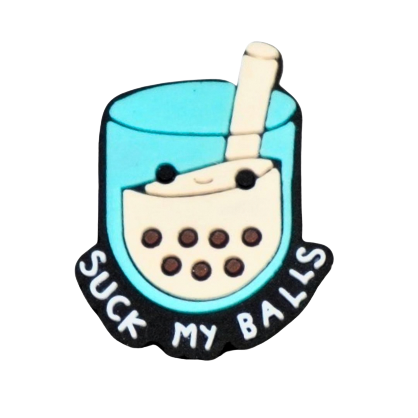 SUCK MY BALLS
